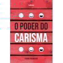 O PODER DO CARISMA O PODER DO CARISMA