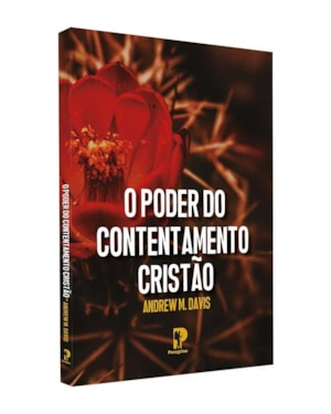 O PODER DO CONTENTAMENTO CRISTÃO