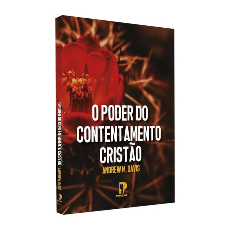 O PODER DO CONTENTAMENTO CRISTÃO