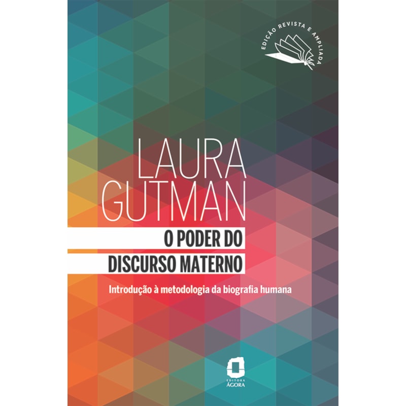 O PODER DO DISCURSO MATERNO: INTRODUÇÃO À METODOLOGIA DA BIOGRAFIA HUMANA