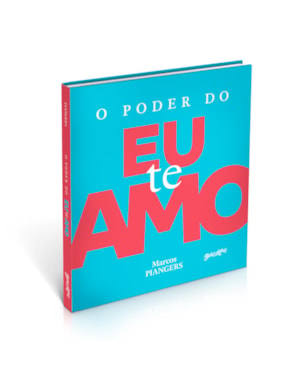 O PODER DO EU TE AMO