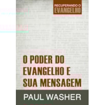 O PODER DO EVANGELHO E SUA MENSAGEM