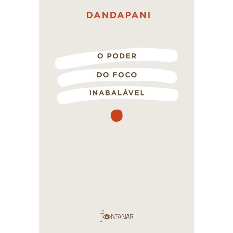 O PODER DO FOCO INABALÁVEL