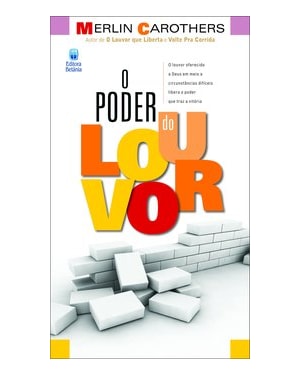 O PODER DO LOUVOR: O LOUVOR OFERECIDO A DEUS EM MEIO A CIRCUNSTÂNCIAS DIFÍCEIS LIBERA O PODER QUE TRAZ A VITÓRIA.