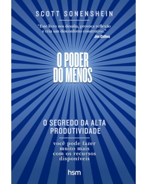 O poder do menos: o segredo da alta produtividade