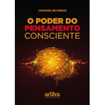 O PODER DO PENSAMENTO CONSCIENTE