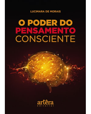O PODER DO PENSAMENTO CONSCIENTE