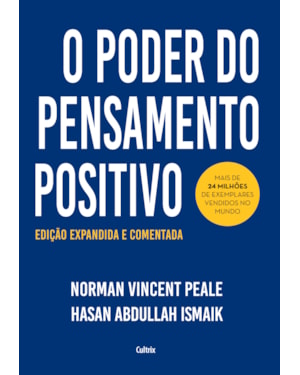 O poder do pensamento positivo: edição expandida e comentada para o século XXI