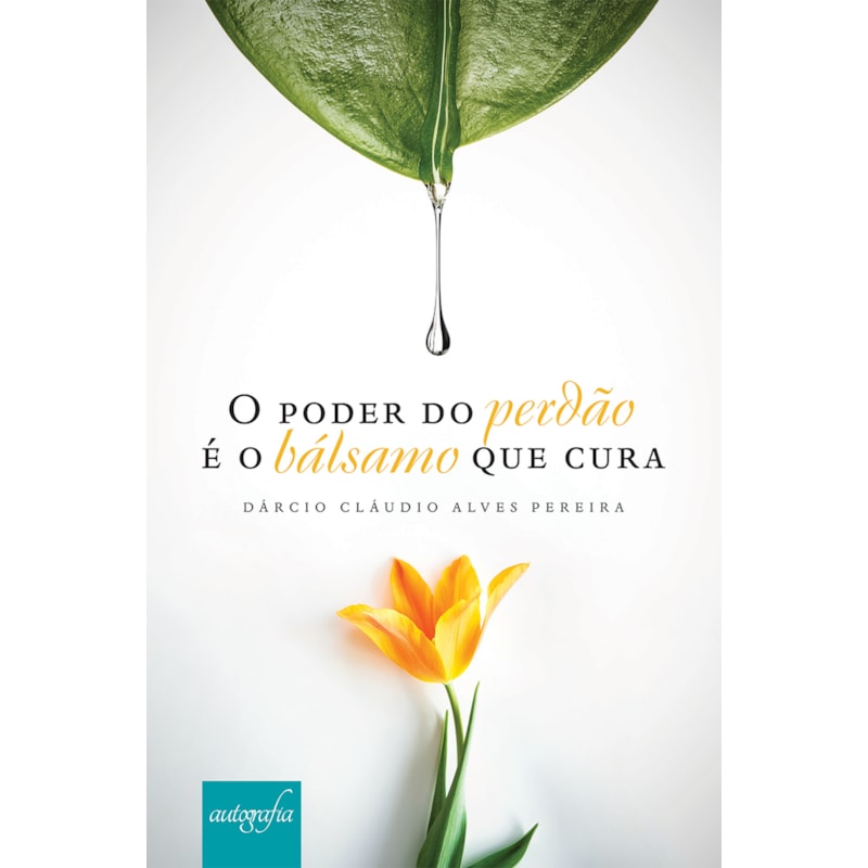 O PODER DO PERDÃO É O BÁLSAMO QUE CURA