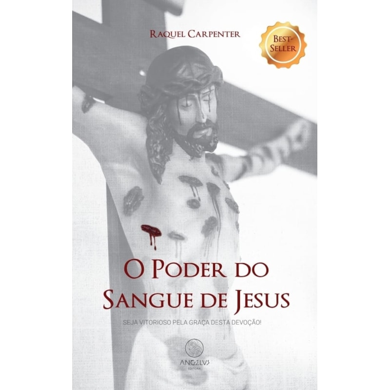 O poder do sangue de jesus: Seja vitorioso pela graça desta devoção!