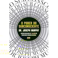 O PODER DO SUBCONSCIENTE