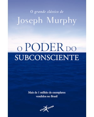 O PODER DO SUBCONSCIENTE (EDIÇÃO DE BOLSO)