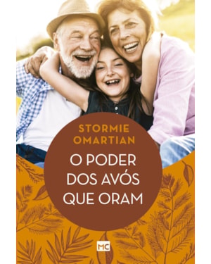 O PODER DOS AVÓS QUE ORAM
