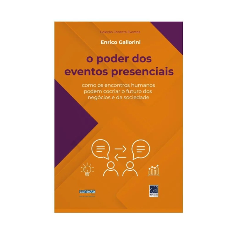 O PODER DOS EVENTOS PRESENCIAIS. COMO OS ENCONTROS HUMANOS PODEM CO CRIAR O FUTURO DOS NEGÓCIOS E DA SOCIEDADE?