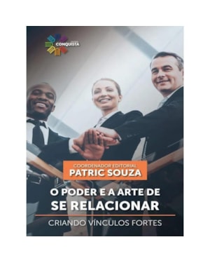 O PODER E A ARTE DE SE RELACIONAR