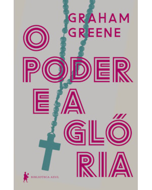 O PODER E A GLÓRIA
