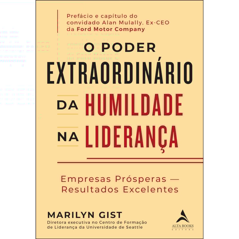 O poder extraordinário da humildade na liderança: empresas prósperas - resultados excelentes