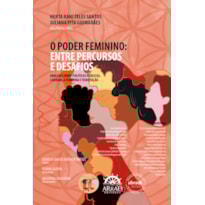 O poder feminino: entre percursos e desafios: análises sobre políticas públicas, liderança feminina e tributação