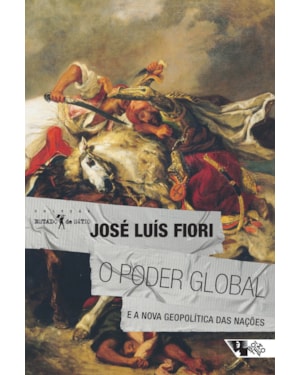 O poder global: e a nova geopolítica das nações