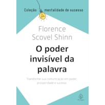 O PODER INVISÍVEL DA PALAVRA