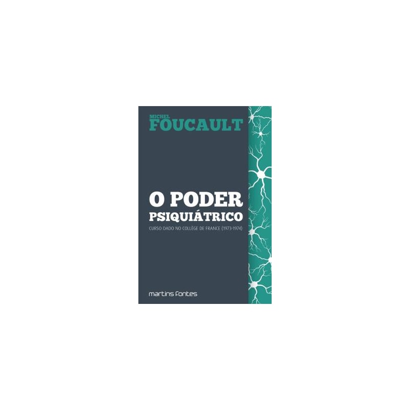 O poder psiquiátrico