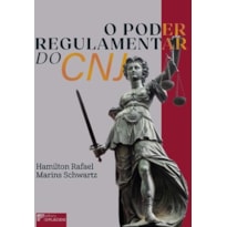 O poder regulamentar do CNJ O poder regulamentar do CNJ