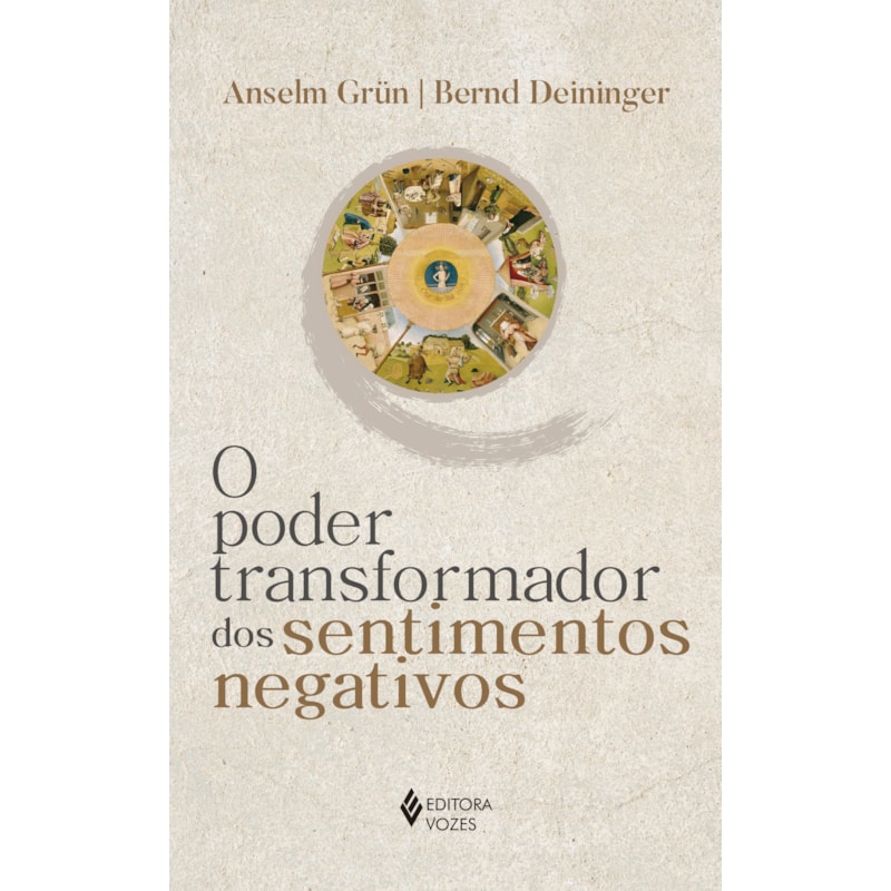 O PODER TRANSFORMADOR DOS SENTIMENTOS NEGATIVOS