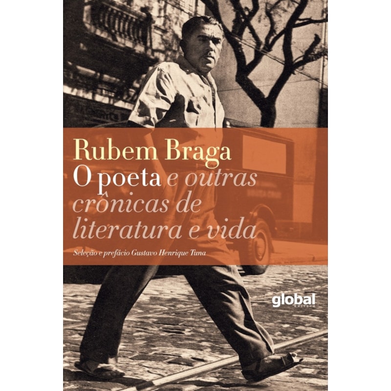 O POETA E OUTRAS CRÔNICAS DE LITERATURA E VIDA