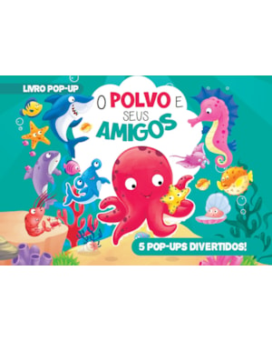 O POLVO E SEUS AMIGOS LIVRO POP-UP