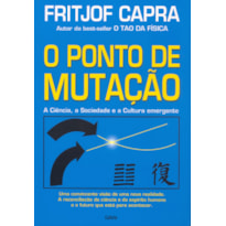 O ponto de mutação: a ciência, a sociedade e a cultura emergente