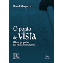 O PONTO DE VISTA: OLHAR E PERSPECTIVA NOS RELATOS DOS EVANGELHOS