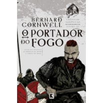 O PORTADOR DO FOGO (VOL. 10 CRÔNICAS SAXÔNICAS)