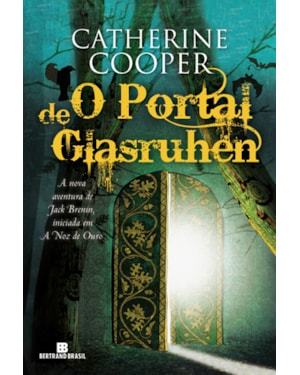 O PORTAL DE GLASRUHEN (VOL. 2 AS AVENTURAS DE JACK BRENIN)