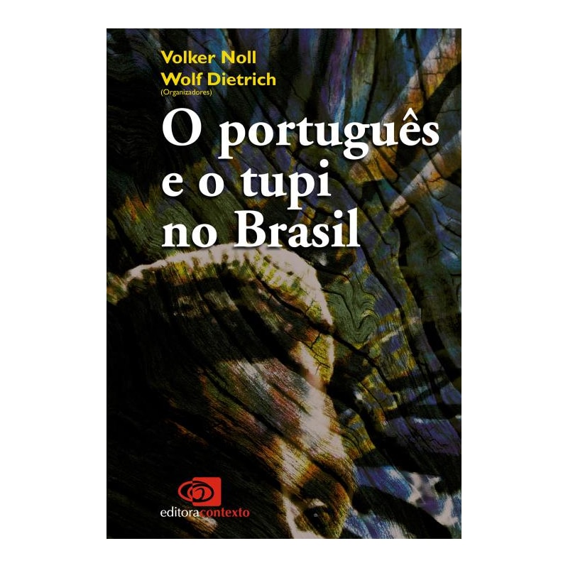 O PORTUGUÊS E O TUPI NO BRASIL