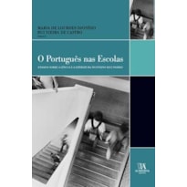O português nas escolas: ensaios sobre a língua e a literatura no ensino secundário