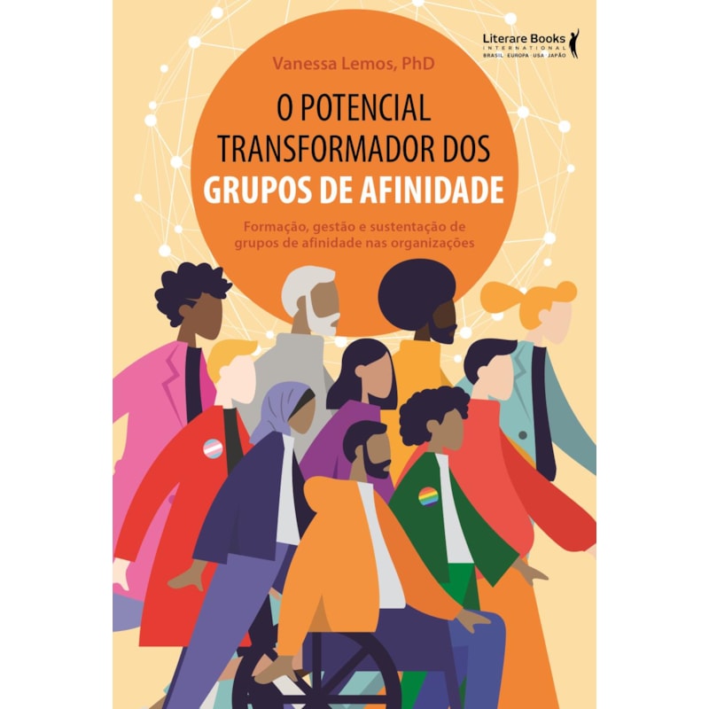 O potencial transformador dos grupos de afinidade: formação, gestão e sustentação de grupos de afinidade nas organizações