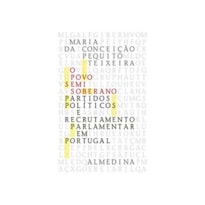 O povo semi-soberano: partidos políticos e recrutamento parlamentar em Portugal (1990-2003)