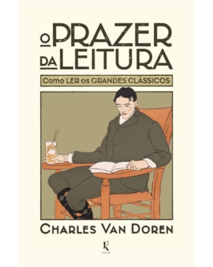 O PRAZER DA LEITURA: COMO LER OS GRANDES CLÁSSICOS
