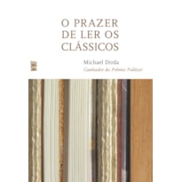 O PRAZER DE LER OS CLÁSSICOS