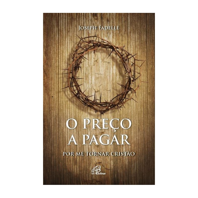 O preço a pagar: por me tornar cristão