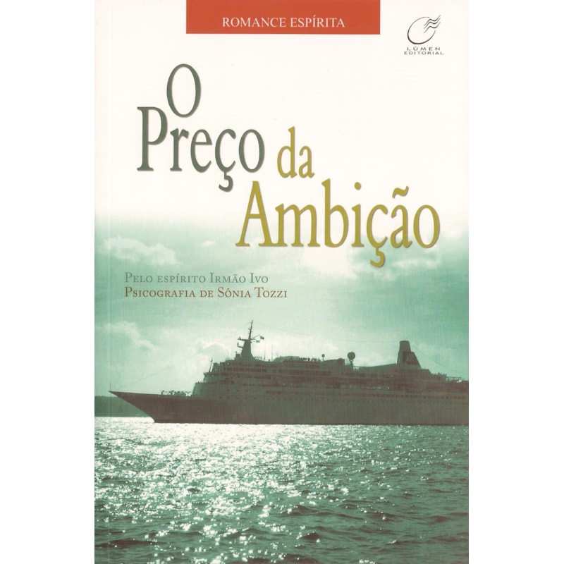 O PREÇO DA AMBIÇÃO
