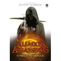 O PREÇO DO SANGUE (VOL. 1 ALIADOS E ASSASSINOS)