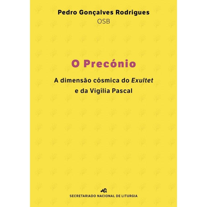 O PRECÓNIO: A DIMENSÃO CÓSMICA DO EXULTET E DA VIGÍLIA PASCAL