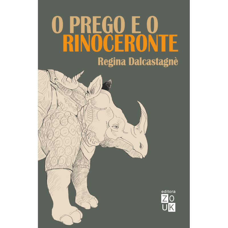 O PREGO E O RINOCERONTE - RESISTÊNCIAS NA LITERATURA BRASILEIRA