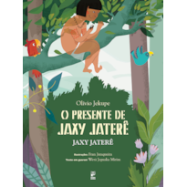 O PRESENTE DE JAXY JATERÊ