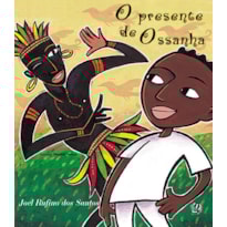 O PRESENTE DE OSSANHA