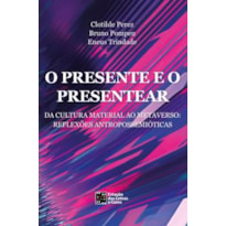 O PRESENTE E O PRESENTEAR