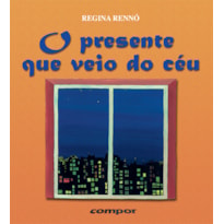 O PRESENTE QUE VEIO DO CÉU
