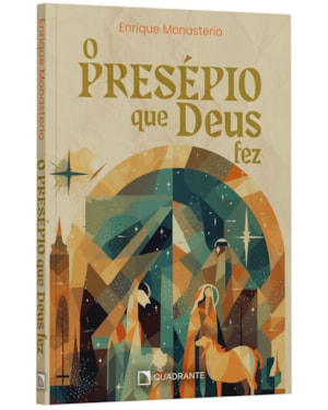 O PRESÉPIO QUE DEUS FEZ