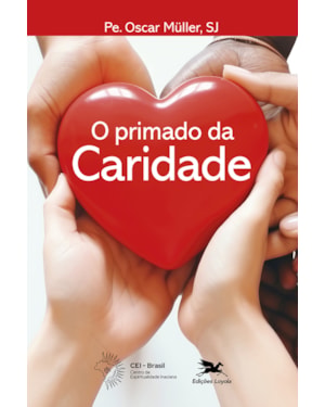O PRIMADO DA CARIDADE